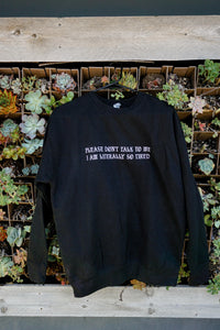 Don't Talk Embroidered Sweatshirt