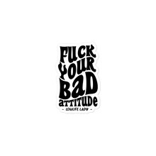 Bad Attitude Sticker