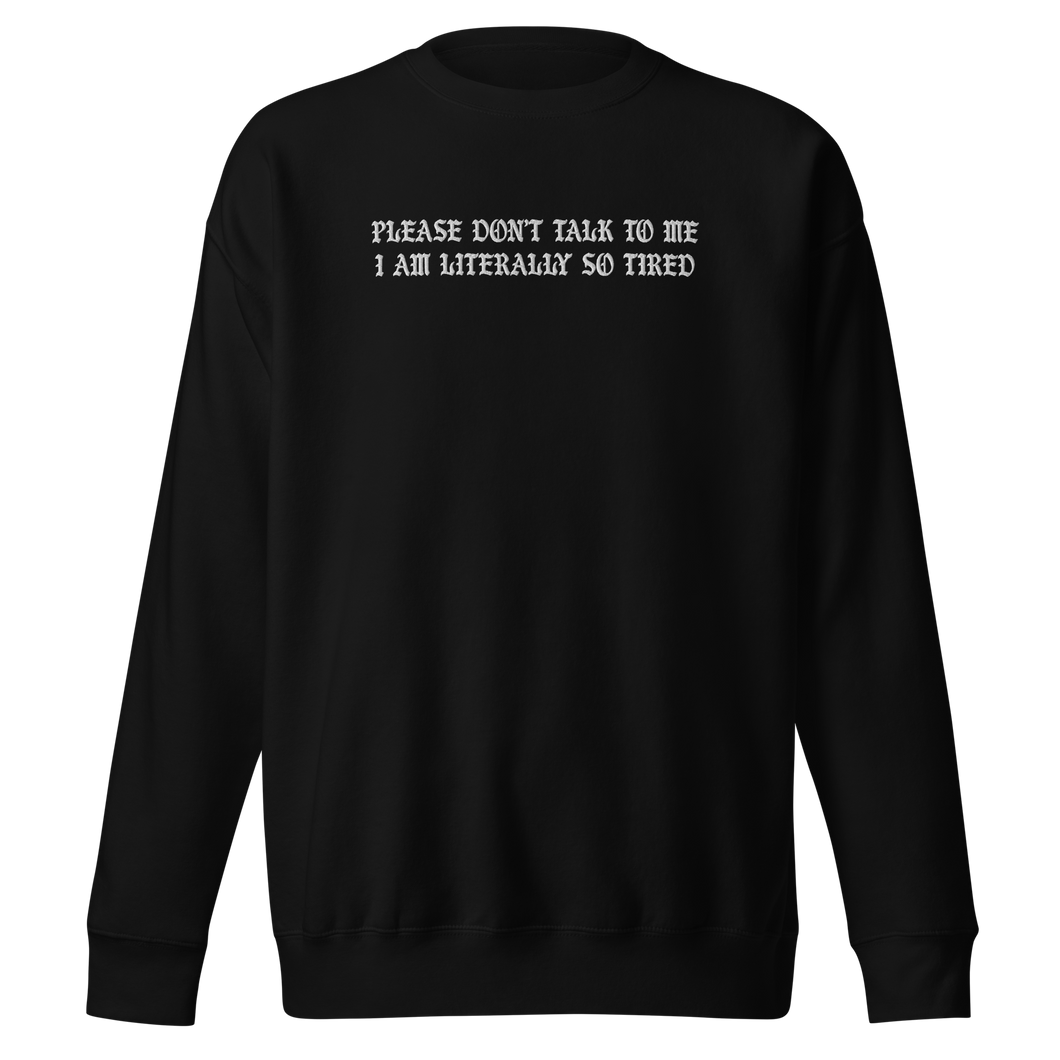 Don't Talk Embroidered Sweatshirt