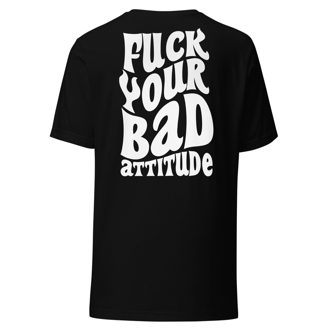 Bad Attitude T-Shirt